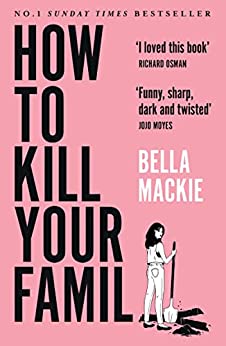 how to kill your family
